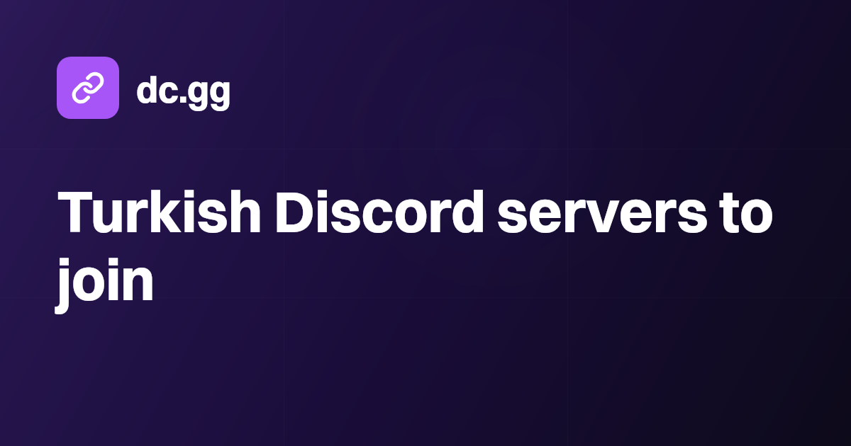 Turkish Discord servers to join | dc.gg